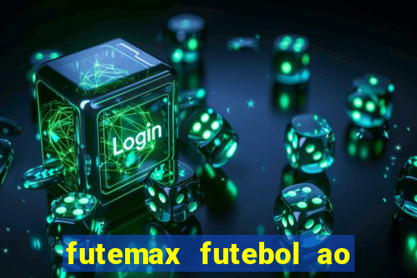 futemax futebol ao vivo online